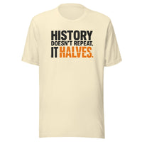 Load image into Gallery viewer, History Doesn't Repeat It Halves Bitcoin T-Shirt-fomo21
