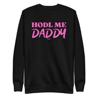 Load image into Gallery viewer, HODL Me Daddy Bitcoin Crewneck Sweatshirt-fomo21
