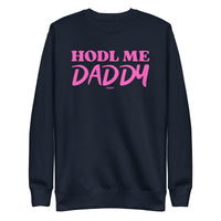 Load image into Gallery viewer, HODL Me Daddy Bitcoin Crewneck Sweatshirt-fomo21
