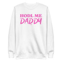 Load image into Gallery viewer, HODL Me Daddy Bitcoin Crewneck Sweatshirt-fomo21
