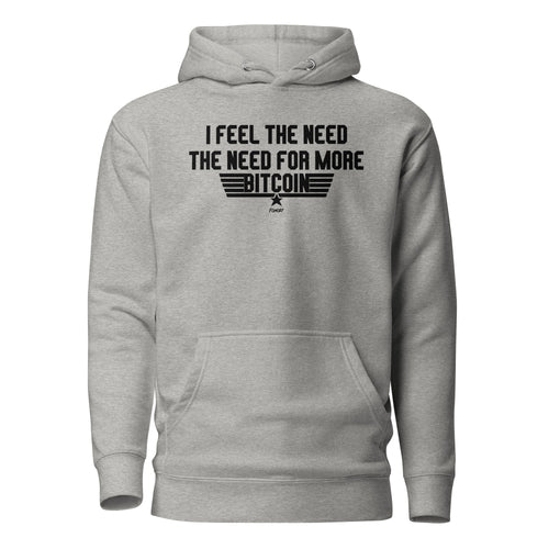 I Feel The Need The Need For More Bitcoin Hoodie Sweatshirt-fomo21