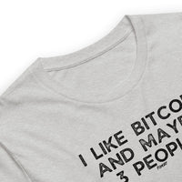 Load image into Gallery viewer, I Like Bitcoin And Maybe 3 People T-Shirt-fomo21
