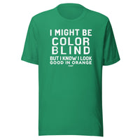 Load image into Gallery viewer, I Might Be Color Blind But I Know I Look Good In Orange Bitcoin T-Shirt-fomo21

