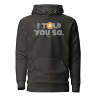 Load image into Gallery viewer, I Told You So Bitcoin Hoodie Sweatshirt-Pullover Hoodie Sweatshirt-fomo21

