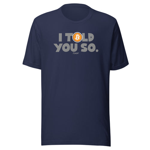 I Told You So Bitcoin T-Shirt-fomo21