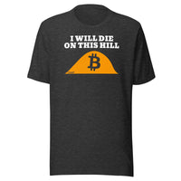 Load image into Gallery viewer, I Will Die On This Hill Bitcoin T-Shirt-T-Shirt-fomo21
