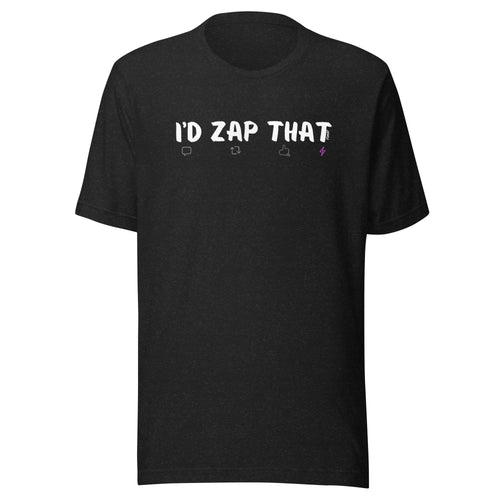 I'd Zap That Nostr Bitcoin T-Shirt-fomo21