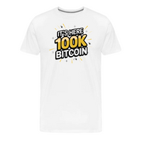 Load image into Gallery viewer, White &quot;It&#39;s Here 100K Bitcoin&quot; t-shirt
