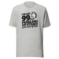 Load image into Gallery viewer, I've Got 99 Problems and Steaks Solve Most Of Them Carnivore T-Shirt-fomo21
