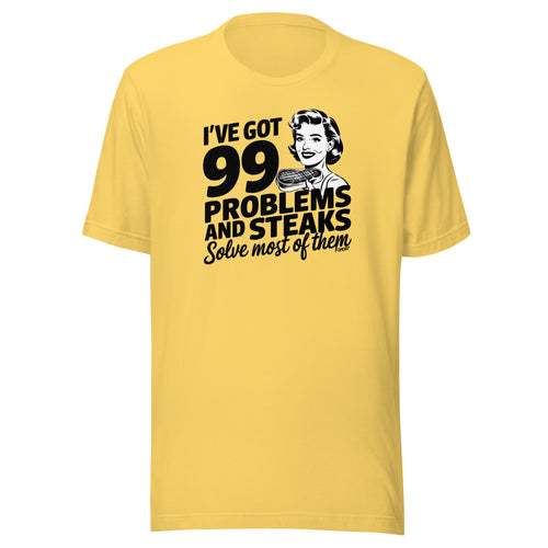 I've Got 99 Problems and Steaks Solve Most Of Them Carnivore T-Shirt-fomo21