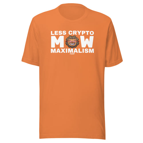 Less Crypto Mow Maximalism Bitcoin T-Shirt-fomo21