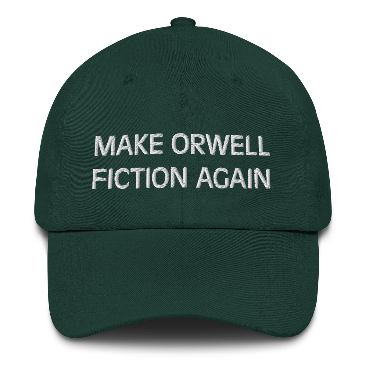 Make Orwell Fiction Again Bitcoin dad hat in spruce green with embroidered text