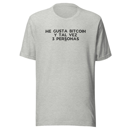 Me Gusta Bitcoin Y Tal Vez 3 Personas Español T-Shirt-fomo21