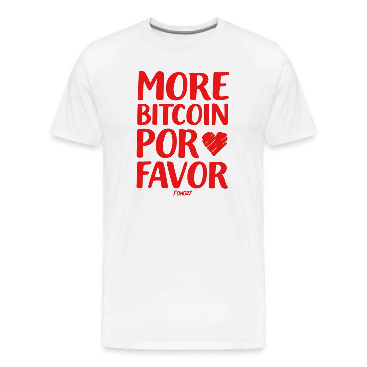 white bitcoin t-shirt with more bitcoin por favor red text and heart graphic
