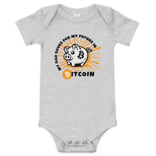 My Dad Saves For My Future In Bitcoin (Piggy Bank) Infant One Piece-fomo21