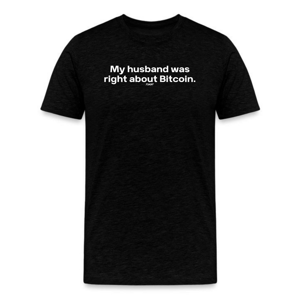 My Husband Was Right About Bitcoin T-Shirt in Black, casual unisex graphic tee featuring bold text design.