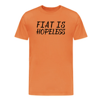 Load image into Gallery viewer, orange t-shirt with black fiat is hopeless slogan printed on front
