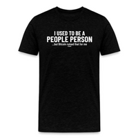 Load image into Gallery viewer, black unisex t-shirt with &quot;I used to be a people person but Bitcoin ruined that for me&quot; printed in white text
