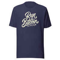 Load image into Gallery viewer, Run on Bitcoin Hard Money Only T-Shirt-fomo21

