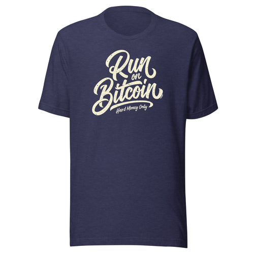 Run on Bitcoin Hard Money Only T-Shirt-fomo21