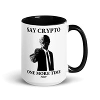 Load image into Gallery viewer, Say Crypto One More Time Bitcoin Coffee Mug-fomo21
