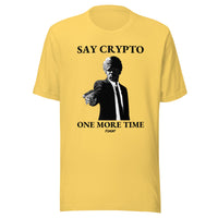Load image into Gallery viewer, Say Crypto One More Time Bitcoin T-Shirt-fomo21
