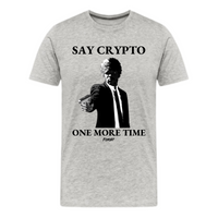 Load image into Gallery viewer, Say Crypto One More Time Bitcoin T-Shirt in athletic heather, stylish crypto joke tee
