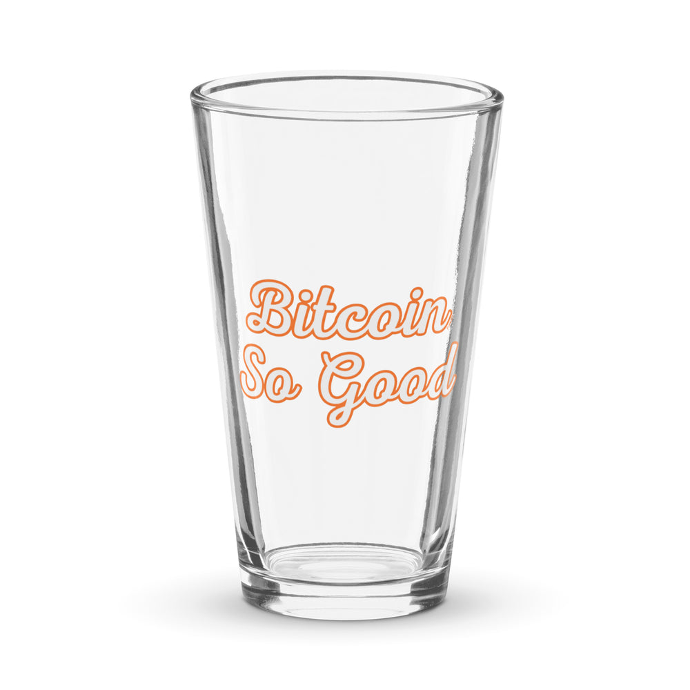 Bitcoin So Good Shaker Pint Glass - fomo21
