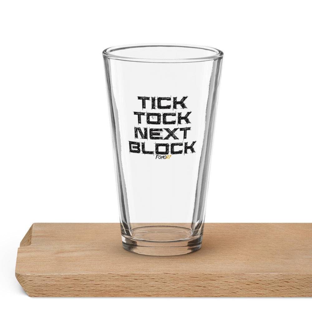Tick Tock Next Block Bitcoin Pint Glass - fomo21