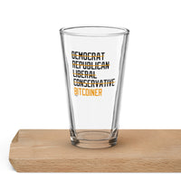 Load image into Gallery viewer, Democrat Republican Conservative Liberal Bitcoiner Bitcoin Pint Glass - fomo21
