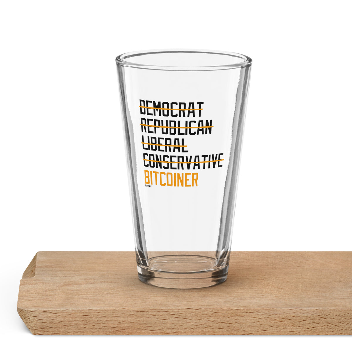 Democrat Republican Conservative Liberal Bitcoiner Bitcoin Pint Glass