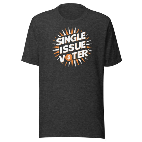 Single Issue Voter Bitcoin T-Shirt-fomo21