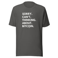 Load image into Gallery viewer, Sorry. Can't. Thinking. About. Bitcoin. T-Shirt-fomo21
