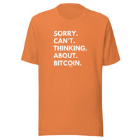 Load image into Gallery viewer, Sorry. Can't. Thinking. About. Bitcoin. T-Shirt-fomo21
