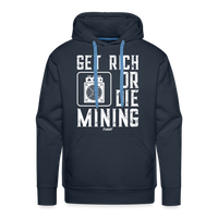 Load image into Gallery viewer, Get Rich Or Die Mining Hoodie Sweatshirt - navy
