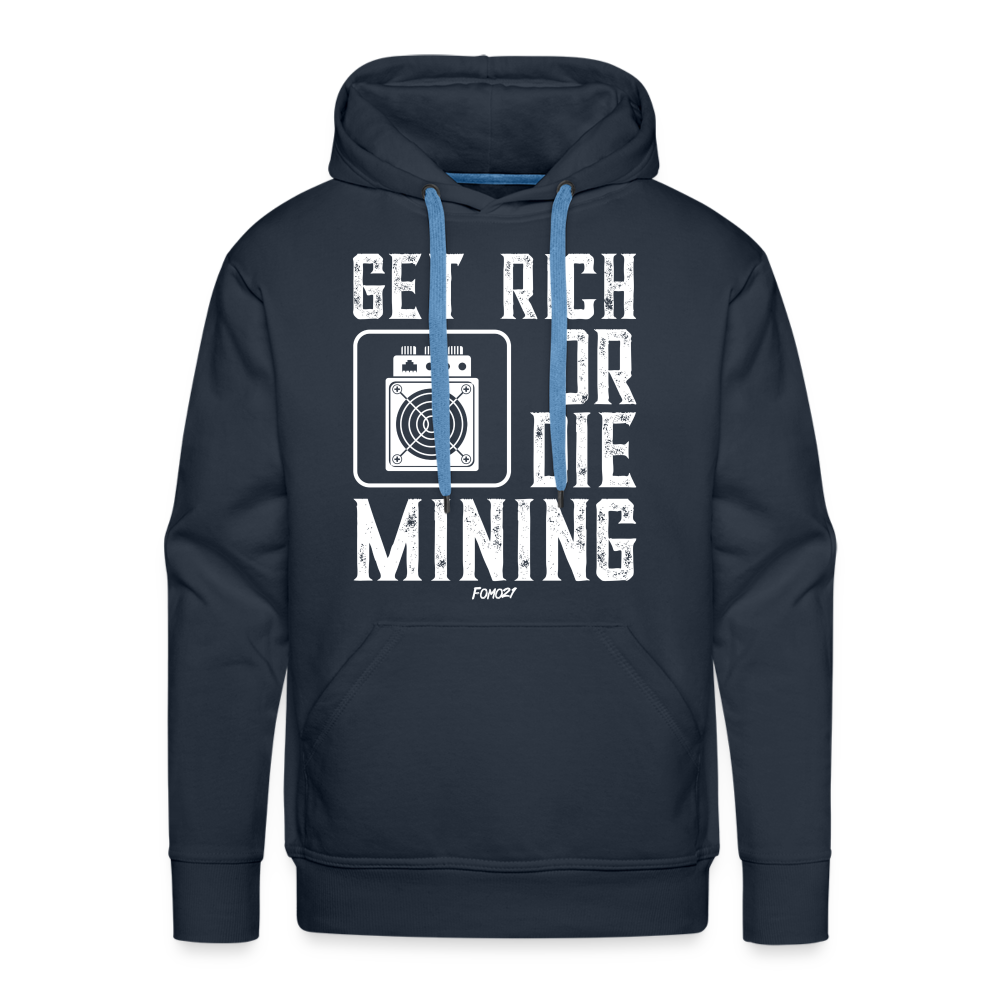 Get Rich Or Die Mining Hoodie Sweatshirt - navy