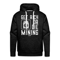 Load image into Gallery viewer, Get Rich Or Die Mining Hoodie Sweatshirt - charcoal grey
