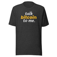 Load image into Gallery viewer, Talk Bitcoin To Me T-Shirt-T-Shirt-fomo21
