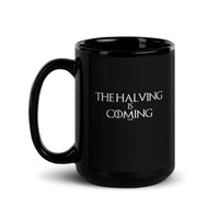 Load image into Gallery viewer, The Halving Is Coming Bitcoin Coffee Mug-fomo21
