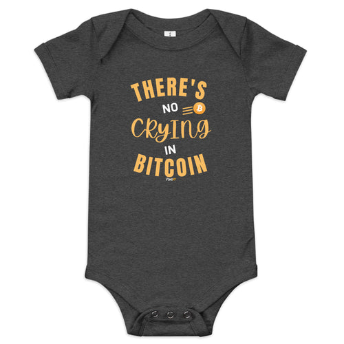 There's No Crying In Bitcoin Infant One Piece-fomo21