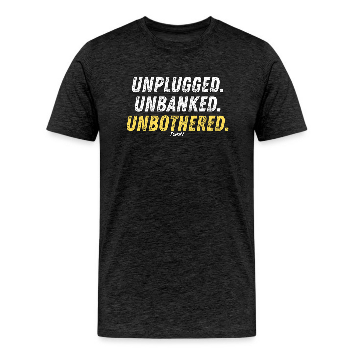 Dark grey heather Bitcoin-themed t-shirt with bold “Unplugged. Unbanked. Unbothered.” text in white and yellow for crypto enthusiasts