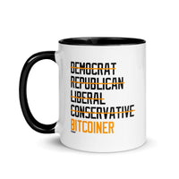 Load image into Gallery viewer, Democrat Republican Conservative Liberal Bitcoiner (Black Lettering) Bitcoin Coffee Mug - fomo21
