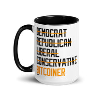 Load image into Gallery viewer, Democrat Republican Conservative Liberal Bitcoiner (Black Lettering) Bitcoin Coffee Mug - fomo21
