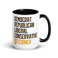 Load image into Gallery viewer, Democrat Republican Conservative Liberal Bitcoiner (Black Lettering) Bitcoin Coffee Mug - fomo21
