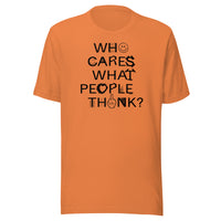 Load image into Gallery viewer, Who Cares What People Think Statement T-Shirt-T-Shirt-fomo21
