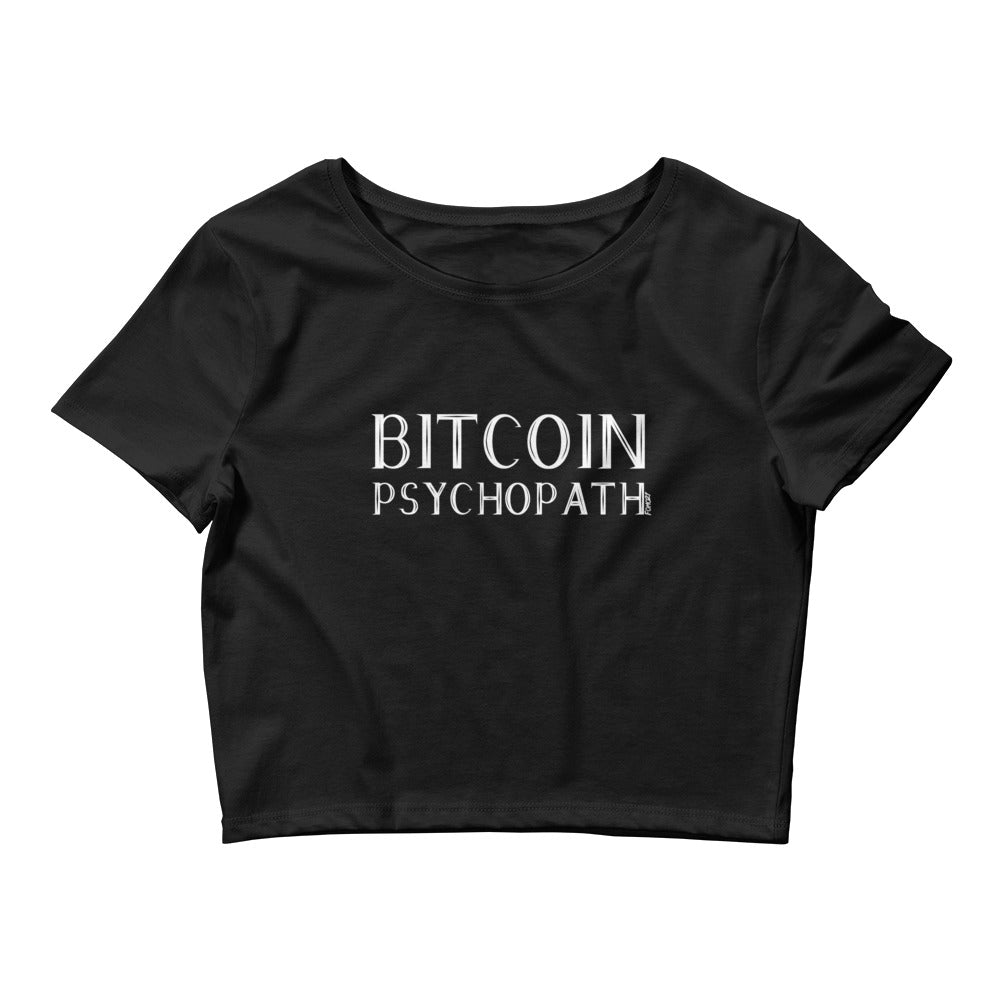 Bitcoin Psychopath (White Lettering) Crop Top - fomo21
