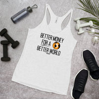 Load image into Gallery viewer, Better Money For A Better World Bitcoin Women’s Tank Top - fomo21
