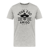 Load image into Gallery viewer, Your Ego Is Not Your Amigo T-Shirt in Athletic Heather, casual graphic tee
