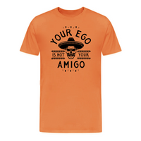 Load image into Gallery viewer, Your Ego Is Not Your Amigo T-Shirt in Burnt Orange, bold statement tee
