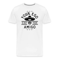 Load image into Gallery viewer, Your Ego Is Not Your Amigo T-Shirt in White, classic graphic t-shirt
